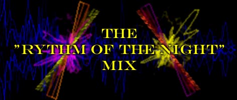 The "Rhythm of the Night" Mix